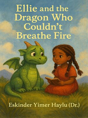 cover image of Ellie and the Dragon Who Couldn't Breathe Fire